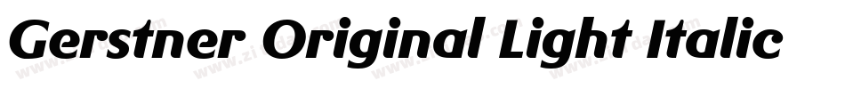 Gerstner Original Light Italic字体转换